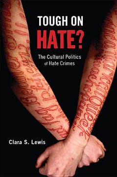 portada Tough on Hate?: The Cultural Politics of Hate Crimes (en Inglés)