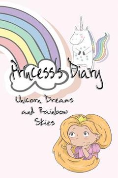 portada Princess's Diary: Unicorn Dreams & Rainbow Skies (en Inglés)