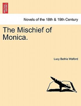 portada the mischief of monica. vol. i (en Inglés)