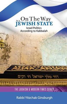 portada On the Way to a Jewish State: Israel Politics According to Kabbalah (en Inglés)