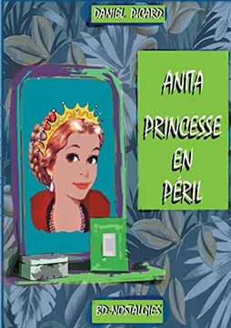 portada Anita, Princesse en Péril: Grandeur et Misère de la Petite Noblesse (en Francés)