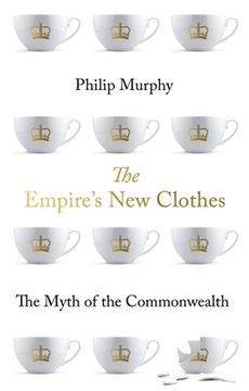portada The Empire'S new Clothes: The Myth of the Commonwealth (in English)