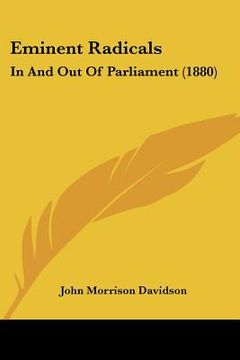 portada eminent radicals: in and out of parliament (1880) (in English)