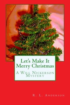 portada Let's Make It Merry Christmas: A Will Nickerson Mystery (Will Nickerson Mysteries) (Volume 4)