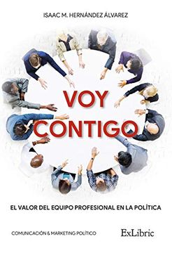 portada Voy Contigo. El Valor del Equipo Profesional en la Política (in Spanish)