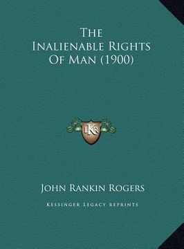 portada the inalienable rights of man (1900) the inalienable rights of man (1900)