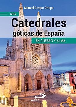 portada Catedrales Góticas de España: Guía en Cuerpo y Alma