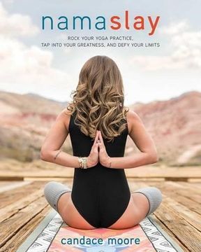 portada Namaslay: Rock Your Yoga Practice, Tap Into Your Greatness, & Defy Your Limits