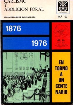 portada Carlismo y Abolicion Foral en Torno a un Centenario 1876 1976