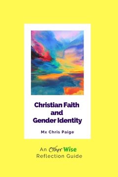 portada Christian Faith and Gender Identity: An OtherWise Reflection Guide 