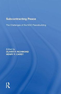 portada Subcontracting Peace: The Challenges of Ngo Peacebuilding (en Inglés)
