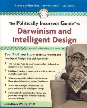 the politically incorrect guide to darwinism and intelligent design