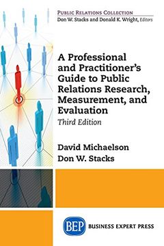 portada A Professional and Practitioner's Guide to Public Relations Research, Measurement, and Evaluation, Third Edition (in English)