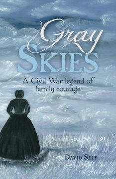 portada Gray Skies: A Civil war Legend of Family Courage 