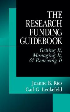 portada the research funding guid: getting it, managing it, and renewing it (en Inglés)