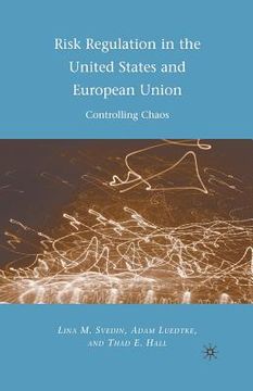 portada Risk Regulation in the United States and European Union: Controlling Chaos (en Inglés)