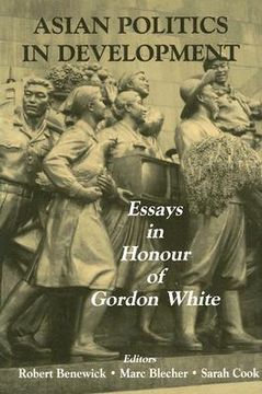 portada asian politics in development: essays in honour of gordon white (in English)
