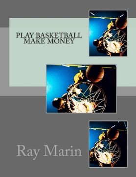 portada Play Basketball Make Money (in English)