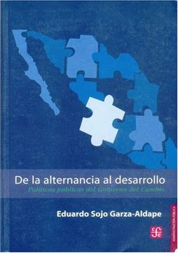 portada De la Alternancia al Desarrollo: Politicas Publicas del Gobierno del Cambio (Seccion de Obras de Administracion Publica)