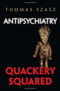 portada Antipsychiatry: Quackery Squared (en Inglés)
