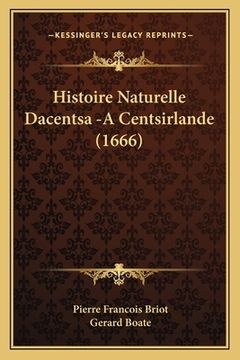portada Histoire Naturelle Dacentsa -A Centsirlande (1666) (in French)