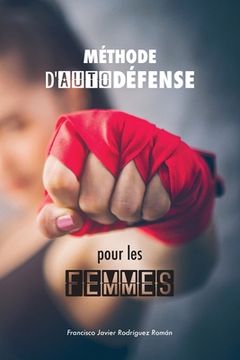 portada Méthode d'autodéfense pour les femmes: les 50 meilleures techniques d'autodéfense appliquée (in French)