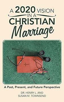 portada A 2020 Vision in a Christian Marriage: A Past, Present, and Future Perspective 