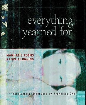 portada everything yearned for: manhae's poems of love and longing (en Inglés)