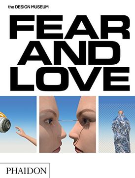 portada Fear & Love: Reactions to a Complex World: The Design Museum Opening Exhibition 