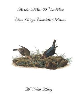 portada Audubon's Plate 99 Cow Bird: Classic Designs Cross Stitch Patterns (en Inglés)