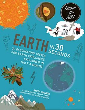 portada Earth in 30 Seconds: 30 Fascinating Topics for Earth Explorers Explained in Half a Minute (Kids 30 Second) (in English)