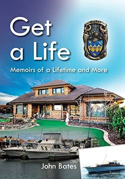 portada Get a Life: Memoirs of a Lifetime and More (en Inglés)