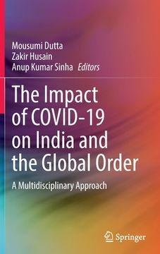 portada The Impact of Covid-19 on India and the Global Order: A Multidisciplinary Approach (en Inglés)