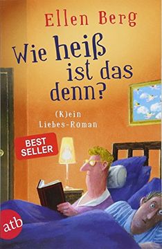 portada Wie Heiß ist das Denn? (K)Ein Liebes-Roman (en Alemán)