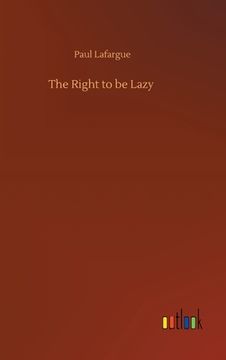 portada The Right to be Lazy