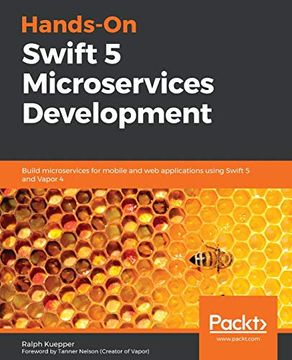 portada Hands-On Swift 5 Microservices Development: Build Microservices for Mobile and web Applications Using Swift 5 and Vapor 4 (en Inglés)
