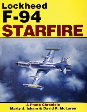 portada Lockheed F-94 Starfire: A Photo Chronicle (en Inglés)