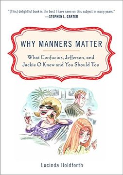 portada Why Manners Matter: What Confucius, Jefferson, and Jackie o Knew and you Shouldtoo 