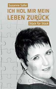 portada Ich hol mir Mein Leben Zurã¼Ck - Stã¼Ck Fã¼R Stã¼Ck (in German)
