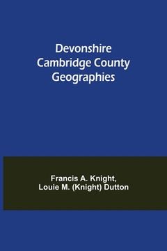 portada Devonshire Cambridge County Geographies (en Inglés)
