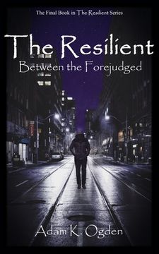 portada The Resilient: Between the Forejudged (en Inglés)