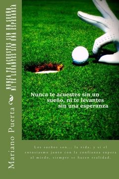 portada Nunca te acuestes sin un sueño, ni te levantes sin una esperanza: Coaching Golf (in Spanish)
