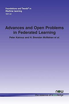 portada Advances and Open Problems in Federated Learning (Foundations and Trends® in Machine Learning) (en Inglés)