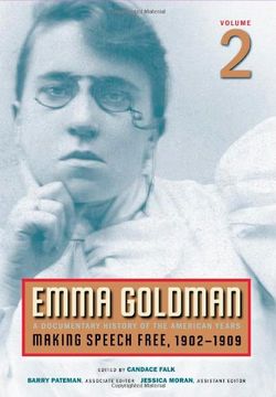 portada Emma Goldman, Vol. 2: A Documentary History of the American Years, Volume 2: Making Speech Free, 1902-1909: Making Speech Free, 1902-1909 v. 2: (en Inglés)