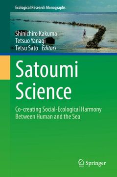 portada Satoumi Science: Co-Creating Social-Ecological Harmony Between Human and the Sea (in English)