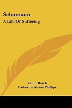 portada schumann: a life of suffering (en Inglés)