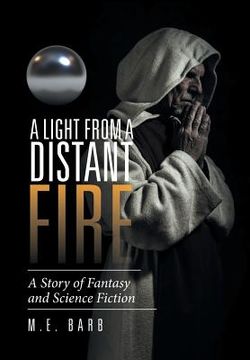 portada A Light from a Distant Fire: A Story of Fantasy and Science Fiction (en Inglés)