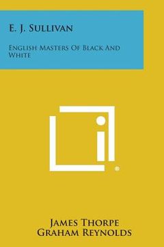 portada E. J. Sullivan: English Masters of Black and White (en Inglés)