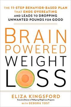 portada Brain-Powered Weight Loss: The 11-Step Behavior-Based Plan That Ends Overeating and Leads to Dropping Unwanted Pounds for Good (en Inglés)