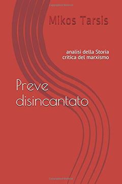 portada Preve Disincantato: Analisi Della Storia Critica del Marxismo (en Italiano)